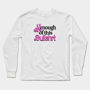 I am Kenough -parody Long Sleeve T-Shirt